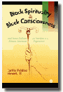 Black Spirituality and Black Consciousness