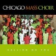 Chicago Mass Choir: Calling on You